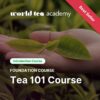 Certified Tea 101 Course – World Tea Academy